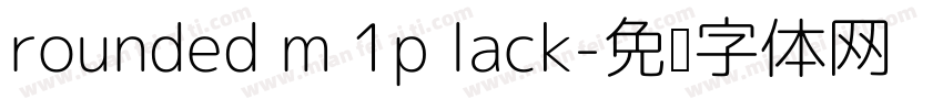 rounded m 1p lack字体转换